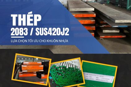 Thép 2083/SUS420J2 làm khuôn nhựa chống gỉ