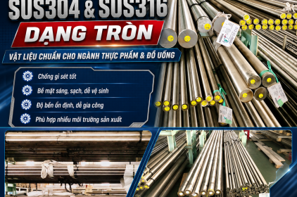 INOX SUS304 & SUS316 dạng tròn – Vật liệu bền sạch cho ngành thực phẩm và đồ uống