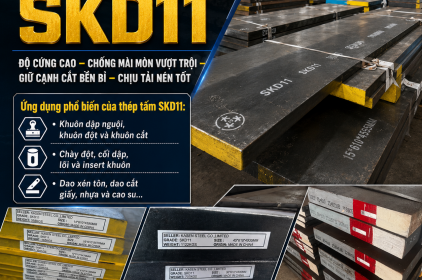 Thép Tấm SKD11: Giải pháp bền bỉ cho khuôn dập và dao cắt công nghiệp